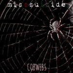 MissSuicide – Cobwebs