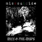 MissSuicide – Will-O‘-The-Wisps