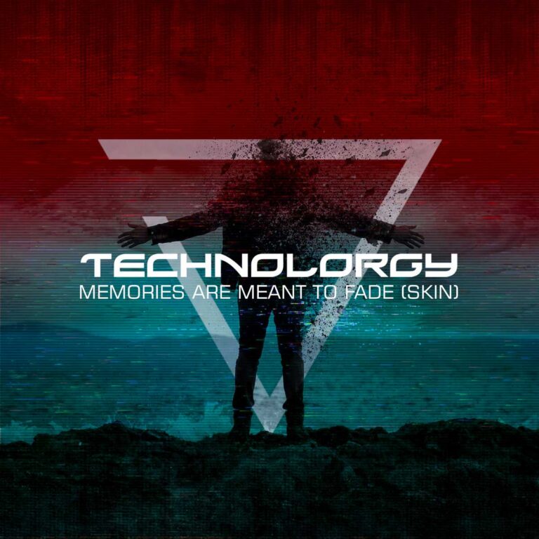 Technolorgy – Memories Are Meant To Fade (Skin)