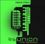 Unique Strain – Reunion (The Remixes)