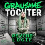 Grausame Töchter – Psychologie