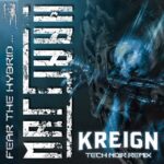 Matt Hart – Fear The Hybrid (Tech Noir Remix By Kreign)